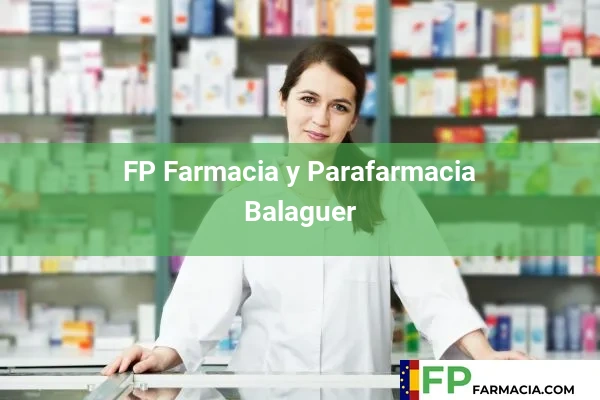 FP Farmacia y Parafarmacia  Balaguer