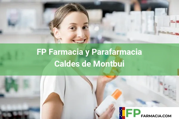 FP Farmacia y Parafarmacia  Caldes de Montbui