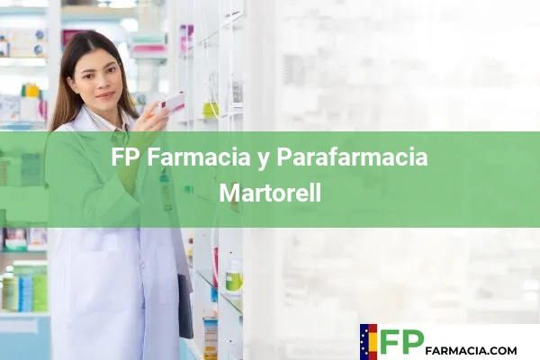FP Farmacia y Parafarmacia  Martorell