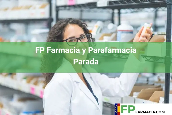 FP Farmacia y Parafarmacia  Parada