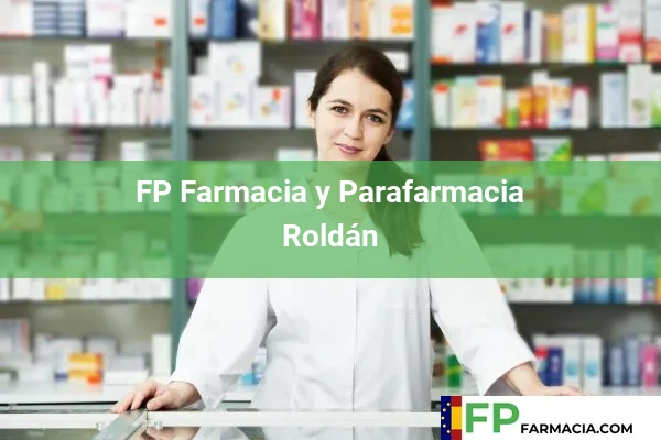 FP Farmacia y Parafarmacia  Roldán