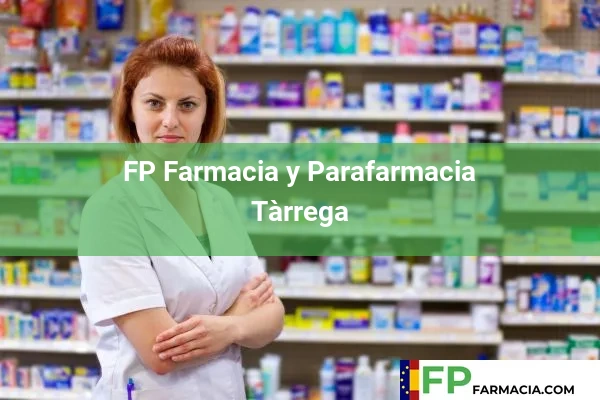 FP Farmacia y Parafarmacia  Tàrrega