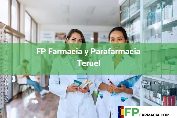 FP Farmacia y Parafarmacia Alcañiz 5 FP Farmacia y Parafarmacia Teruel