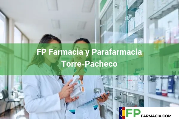 FP Farmacia y Parafarmacia  Torre-Pacheco