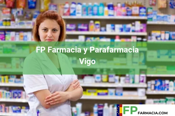 FP Farmacia y Parafarmacia  Vigo